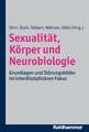 Sexualitat, Korper Und Neurobiologie: Grundlagen Und Storungsbilder Im Interdisziplinaren Fokus