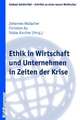 Ethik in Wirtschaft Und Unternehmen in Zeiten Der Krise: Eine Einfuhrung