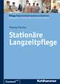 Stationare Langzeitpflege: Pravention, Fruherkennung, Intervention - Ein Manual Fur Die Ambulante Pflege