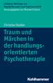 Traum Und Marchen: Handlungsorientierte Psychotherapie