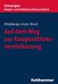 Auf Dem Weg Zur Kooperationsvereinbarung: Begriff Und Konzepte