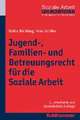 Jugend-, Familien- und Betreuungsrecht für die Soziale Arbeit