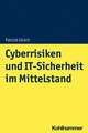 Cyberrisiken und IT-Sicherheit im Mittelstand