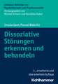 Dissoziative Störungen erkennen und behandeln