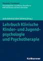 Lehrbuch Klinische Kinder- und Jugendpsychologie und Psychotherapie