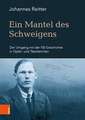 Ein Mantel des Schweigens: Der Umgang mit der NS-Geschichte in Opfer- und Taterfamilien