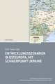 Entwicklungsszenarien in Osteuropa - mit Schwerpunkt Ukraine