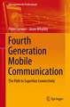 Fourth Generation Mobile Communication: The Path to Superfast Connectivity