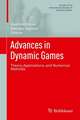 Advances in Dynamic Games: Theory, Applications, and Numerical Methods