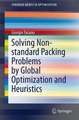 Solving Non-standard Packing Problems by Global Optimization and Heuristics