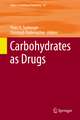 Carbohydrates as Drugs