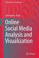 Online Social Media Analysis and Visualization