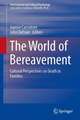 The World of Bereavement: Cultural Perspectives on Death in Families