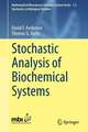 Stochastic Analysis of Biochemical Systems