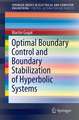 Optimal Boundary Control and Boundary Stabilization of Hyperbolic Systems