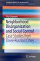 Neighborhood Disorganization and Social Control: Case Studies from Three Russian Cities