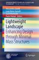 Lightweight Landscape: Enhancing Design through Minimal Mass Structures