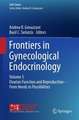 Frontiers in Gynecological Endocrinology: Volume 3: Ovarian Function and Reproduction - From Needs to Possibilities