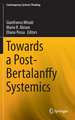 Towards a Post-Bertalanffy Systemics