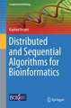 Distributed and Sequential Algorithms for Bioinformatics