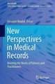 New Perspectives in Medical Records: Meeting the Needs of Patients and Practitioners