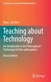 Teaching about Technology: An Introduction to the Philosophy of Technology for Non-philosophers