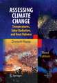 Assessing Climate Change: Temperatures, Solar Radiation and Heat Balance