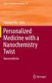 Personalized Medicine with a Nanochemistry Twist: Nanomedicine