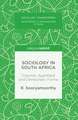 Sociology in South Africa: Colonial, Apartheid and Democratic Forms