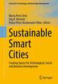 Sustainable Smart Cities: Creating Spaces for Technological, Social and Business Development