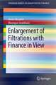 Enlargement of Filtration with Finance in View