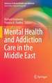 Mental Health and Addiction Care in the Middle East