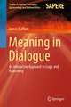 Meaning in Dialogue: An Interactive Approach to Logic and Reasoning