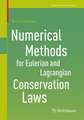 Numerical Methods for Eulerian and Lagrangian Conservation Laws