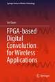 FPGA-based Digital Convolution for Wireless Applications