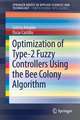 Optimization of Type-2 Fuzzy Controllers Using the Bee Colony Algorithm