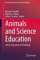 Animals and Science Education: Ethics, Curriculum and Pedagogy