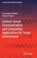 Context-Aware Communication and Computing: Applications for Smart Environment