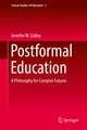 Postformal Education: A Philosophy for Complex Futures