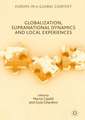 Globalization, Supranational Dynamics and Local Experiences