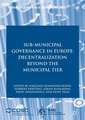 Sub-Municipal Governance in Europe: Decentralization Beyond the Municipal Tier