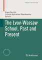 The Lvov-Warsaw School. Past and Present