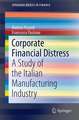 Corporate Financial Distress: A Study of the Italian Manufacturing Industry