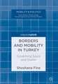 Borders and Mobility in Turkey: Governing Souls and States