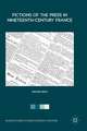 Fictions of the Press in Nineteenth-Century France
