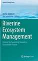 Riverine Ecosystem Management: Science for Governing Towards a Sustainable Future