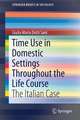 Time Use in Domestic Settings Throughout the Life Course: The Italian Case