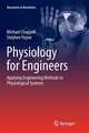 Physiology for Engineers: Applying Engineering Methods to Physiological Systems