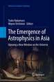 The Emergence of Astrophysics in Asia: Opening a New Window on the Universe