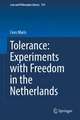 Tolerance : Experiments with Freedom in the Netherlands